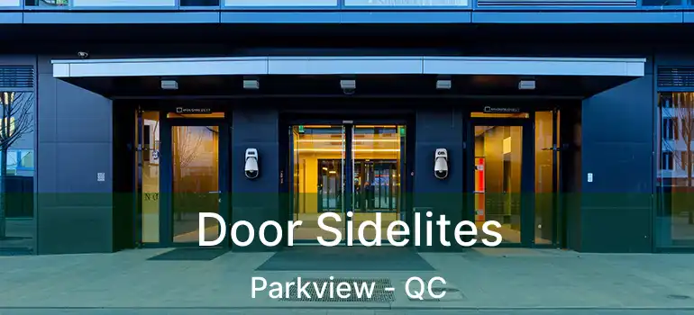  Door Sidelites Parkview - QC