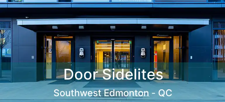  Door Sidelites Southwest Edmonton - QC