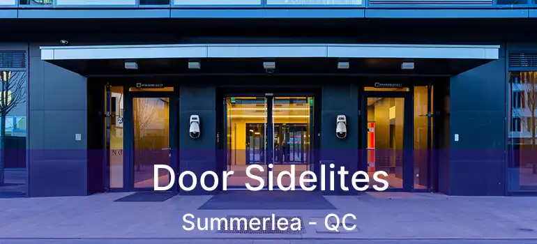  Door Sidelites Summerlea - QC