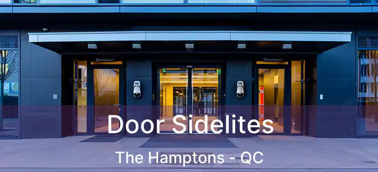  Door Sidelites The Hamptons - QC