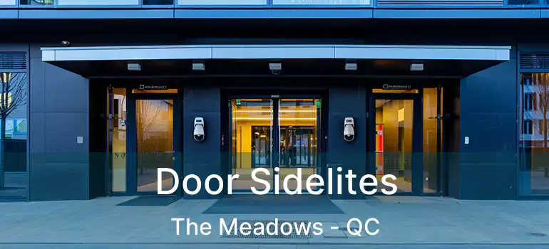  Door Sidelites The Meadows - QC
