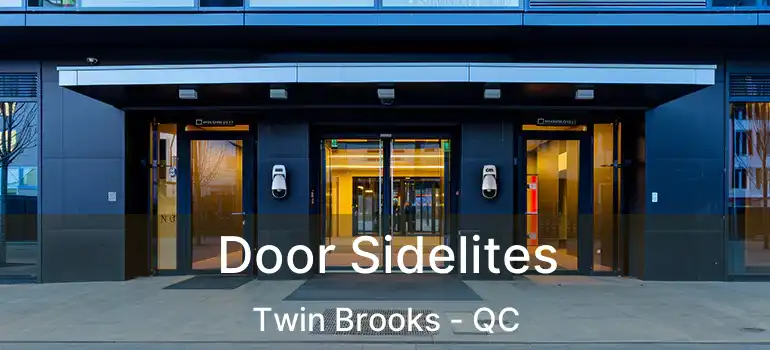  Door Sidelites Twin Brooks - QC