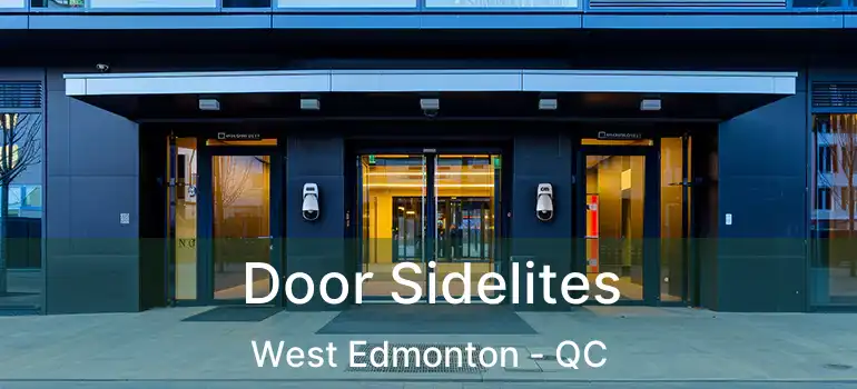  Door Sidelites West Edmonton - QC