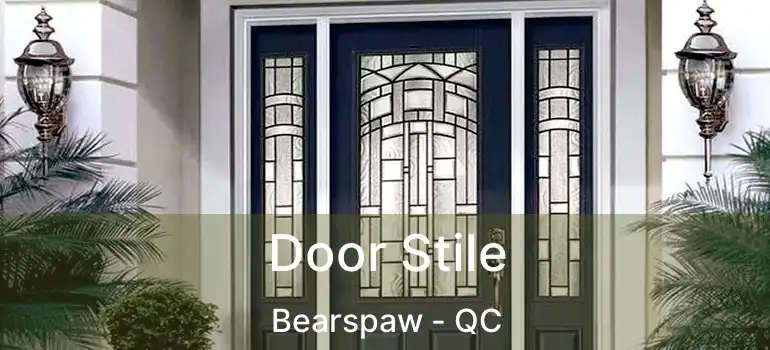  Door Stile Bearspaw - QC