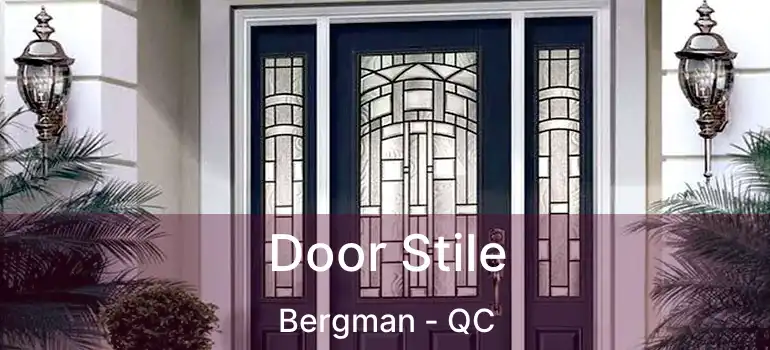  Door Stile Bergman - QC