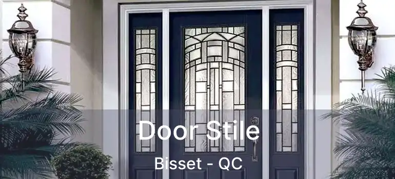  Door Stile Bisset - QC
