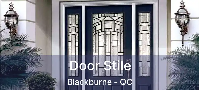  Door Stile Blackburne - QC