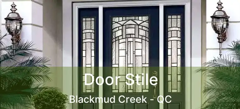  Door Stile Blackmud Creek - QC