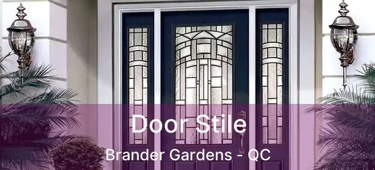  Door Stile Brander Gardens - QC