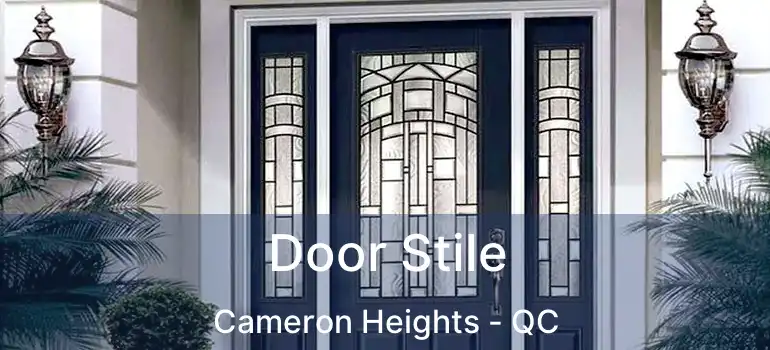  Door Stile Cameron Heights - QC