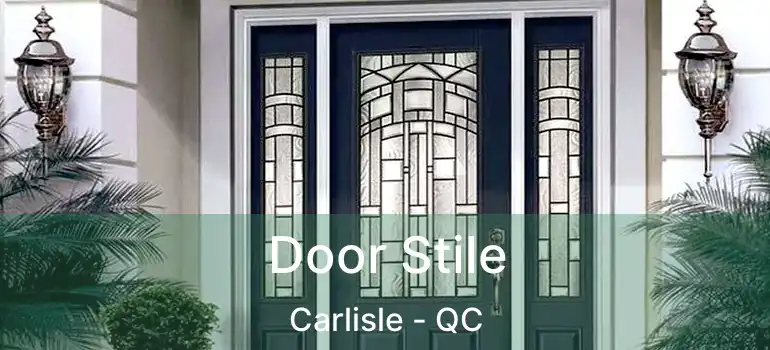  Door Stile Carlisle - QC