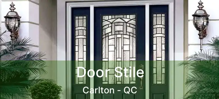  Door Stile Carlton - QC