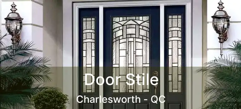  Door Stile Charlesworth - QC