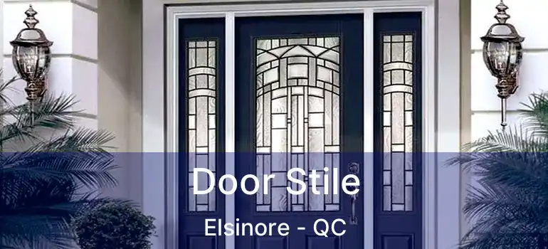  Door Stile Elsinore - QC
