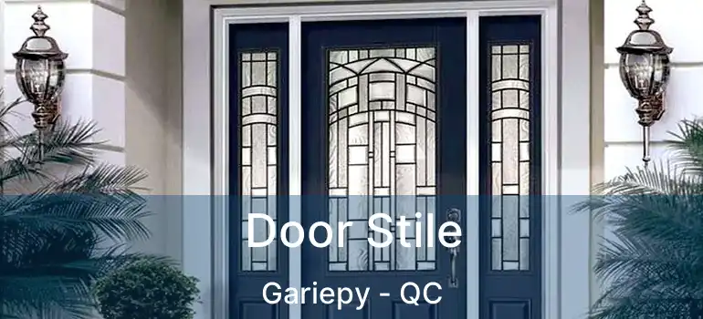  Door Stile Gariepy - QC