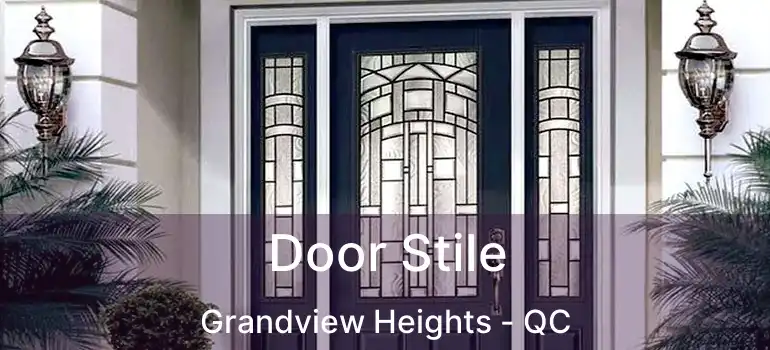 Door Stile Grandview Heights - QC