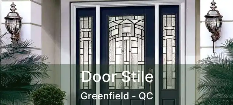  Door Stile Greenfield - QC