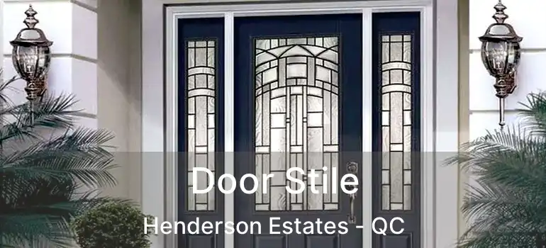  Door Stile Henderson Estates - QC