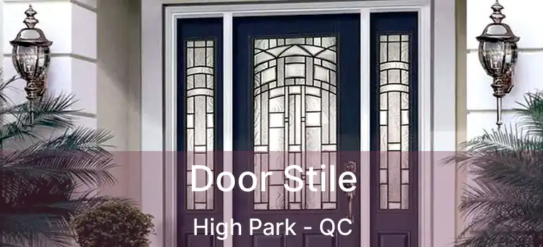  Door Stile High Park - QC