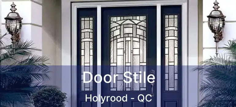  Door Stile Holyrood - QC