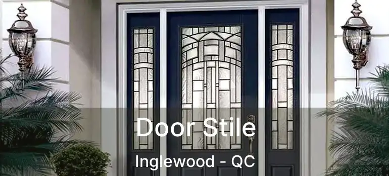  Door Stile Inglewood - QC