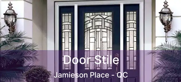  Door Stile Jamieson Place - QC