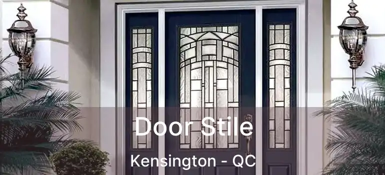  Door Stile Kensington - QC