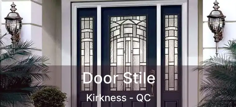  Door Stile Kirkness - QC