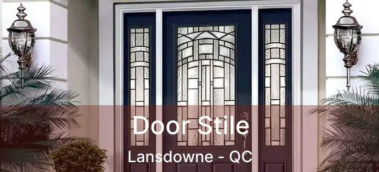 Door Stile Lansdowne - QC