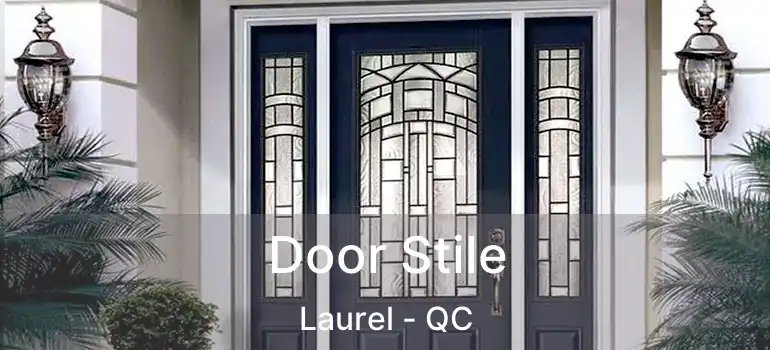  Door Stile Laurel - QC