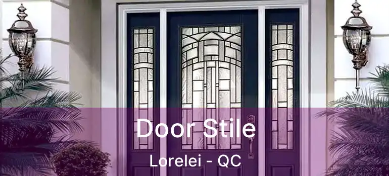  Door Stile Lorelei - QC