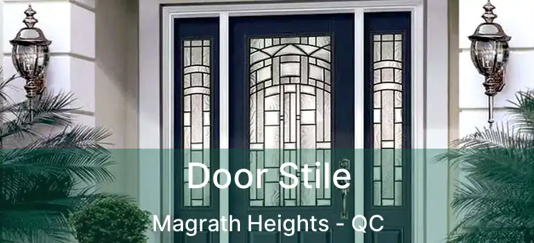  Door Stile Magrath Heights - QC