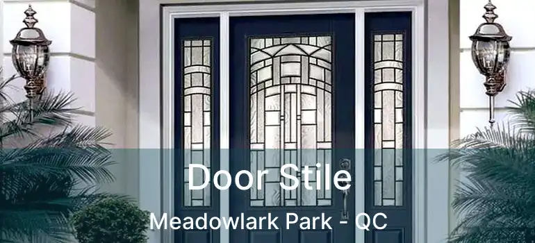  Door Stile Meadowlark Park - QC