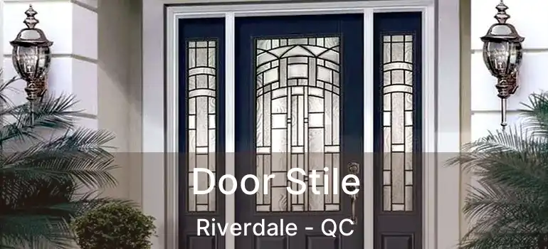  Door Stile Riverdale - QC