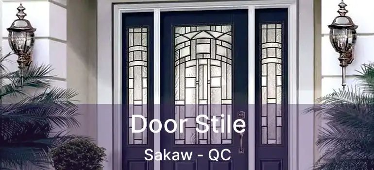  Door Stile Sakaw - QC