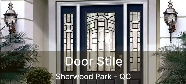  Door Stile Sherwood Park - QC