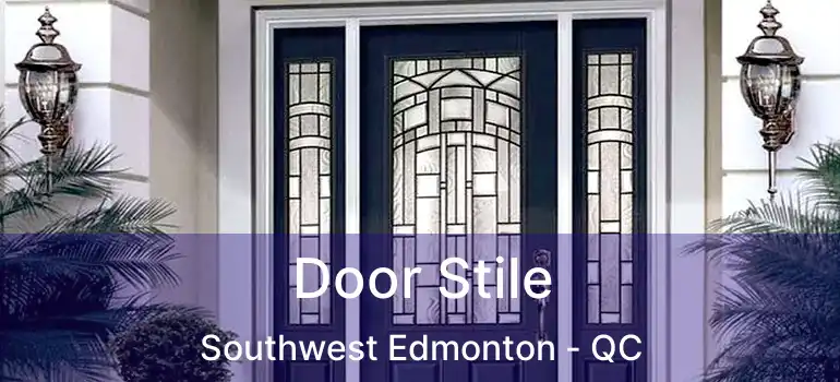  Door Stile Southwest Edmonton - QC