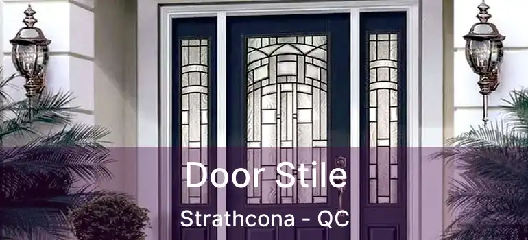  Door Stile Strathcona - QC