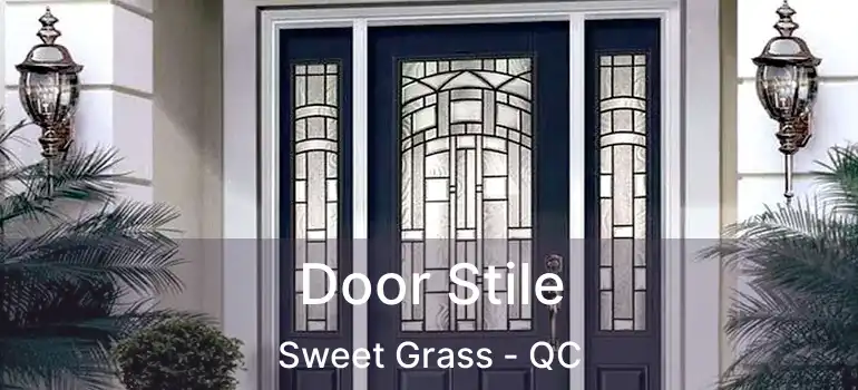  Door Stile Sweet Grass - QC