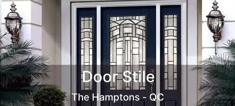  Door Stile The Hamptons - QC