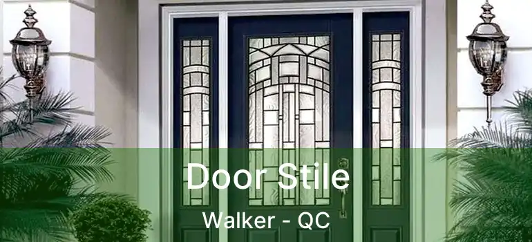  Door Stile Walker - QC