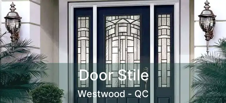  Door Stile Westwood - QC