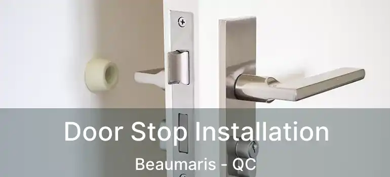  Door Stop Installation Beaumaris - QC