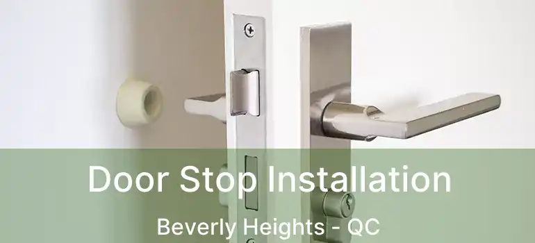  Door Stop Installation Beverly Heights - QC