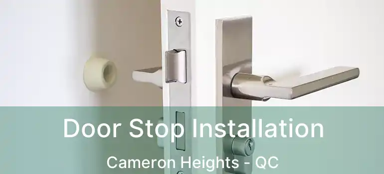  Door Stop Installation Cameron Heights - QC