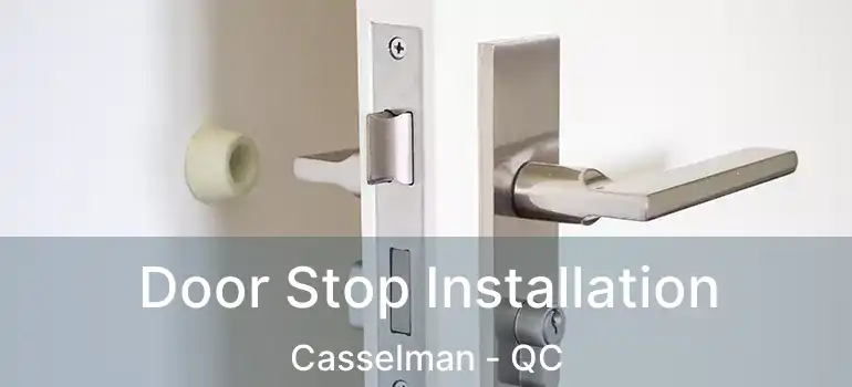  Door Stop Installation Casselman - QC