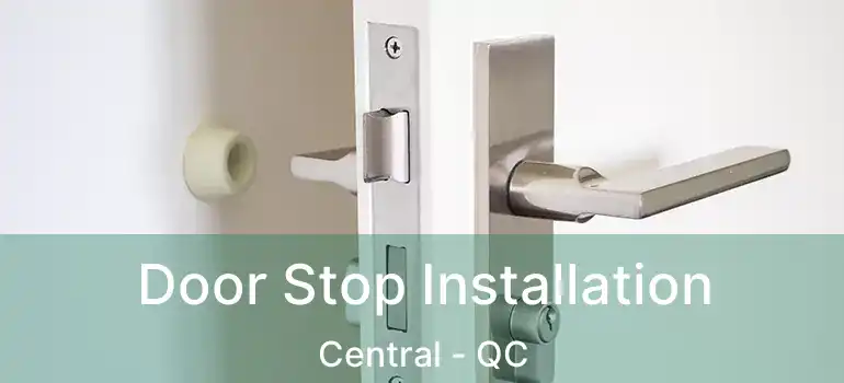  Door Stop Installation Central - QC