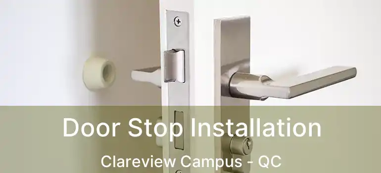  Door Stop Installation Clareview Campus - QC