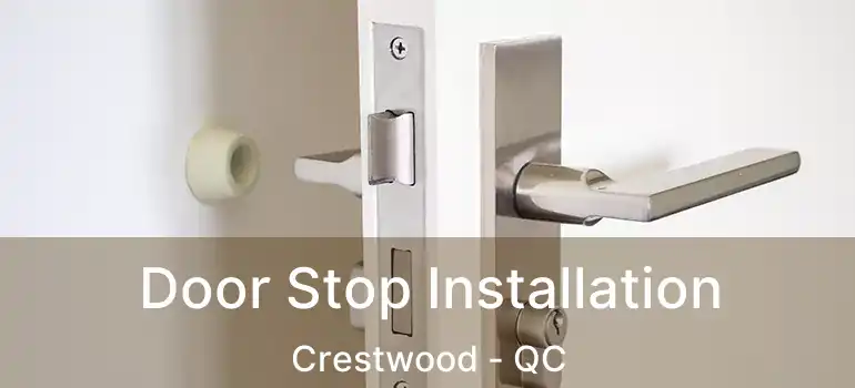  Door Stop Installation Crestwood - QC