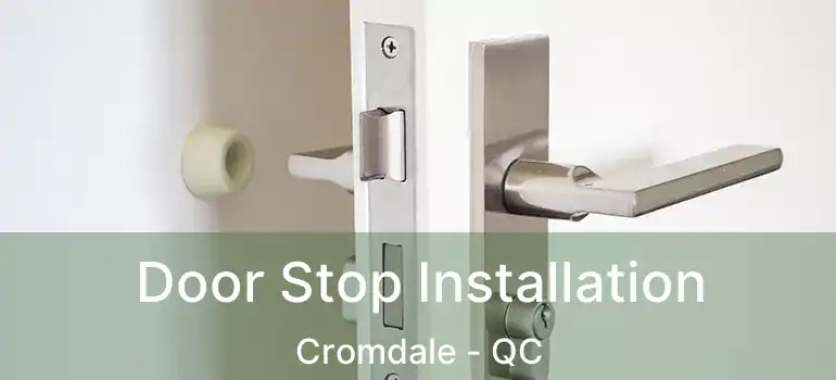  Door Stop Installation Cromdale - QC